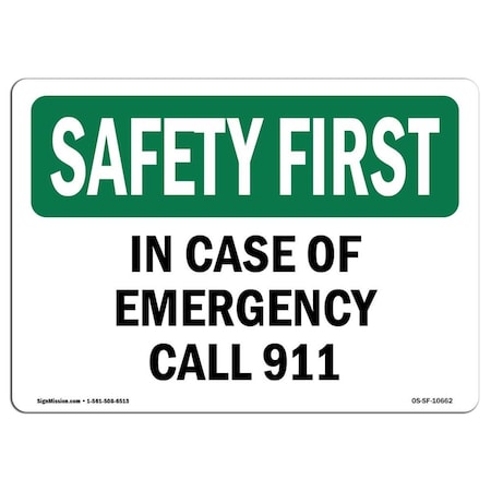 12 X 18 In. OSHA Safety First Sign - In Case Of Emergency Call 911